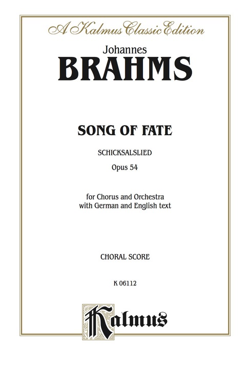 Cover image for book Song of Fate (Schicksalslied), Opus 54: For SATB Chorus/Choir and Orchestra with German and English Text (Choral Score)