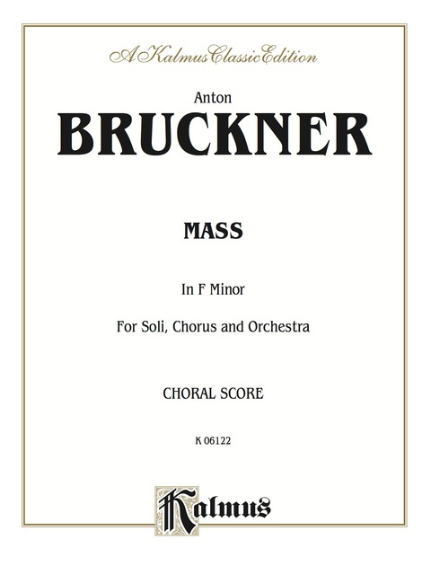 Cover image for book Mass in F Minor: For SATB Solo, SATB Chorus/Choir and Orchestra with Latin Text (Choral Score)