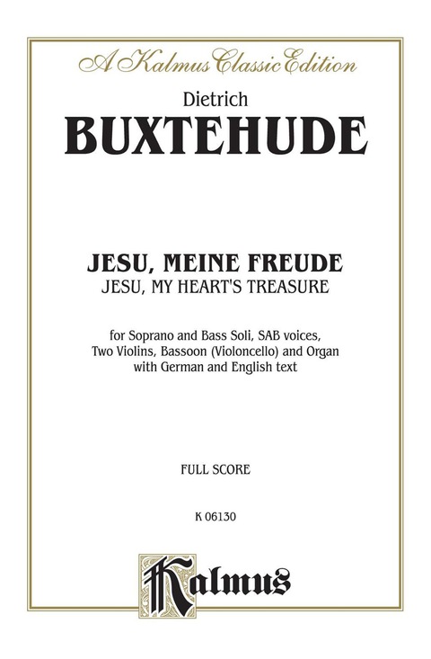 Cover image for book Jesu, My Heart's Treasure (Jesu, meine Freude): For Soprano and Bass Solo, SAB Chorus/Choir, Two Violins, Basson (Violoncello) and Organ with German and English Text (Full Score)