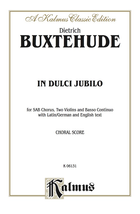 Cover image for book In Dulci Jubilo: For SAB Chorus/Choir, Two Violins and Continuo with German and English Text (Choral Score)