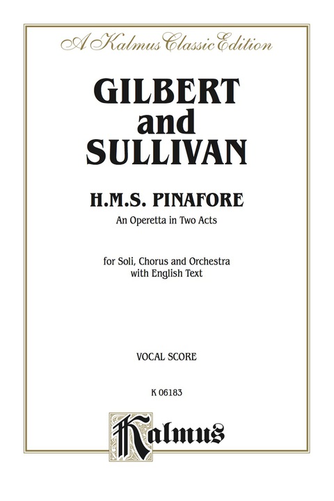 Cover image for book H.M.S. Pinafore, An Operetta in Two Acts: For Solo, Chorus and Orchestra with English Text (Vocal Score)