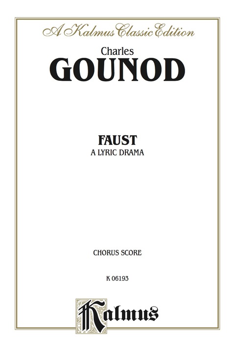 Cover image for book Faust, A Lyric Drama: Chorus/Choral Score