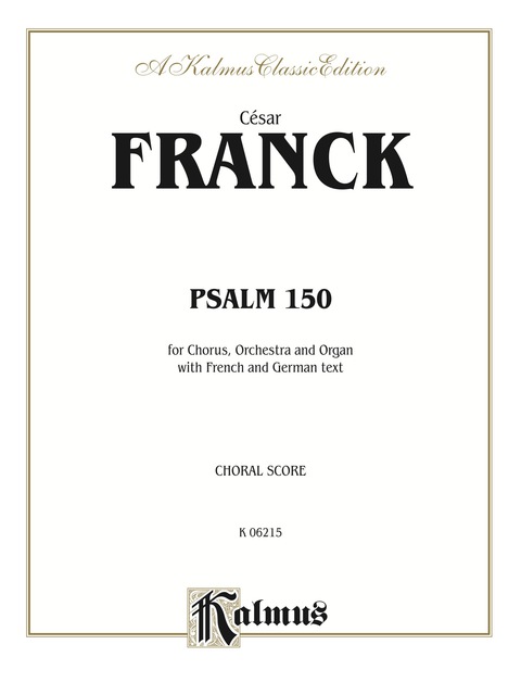 Cover image for book Psalm 150: For SATB Chorus/Choir, Orchestra and Organ with French and German Text (Choral Score)