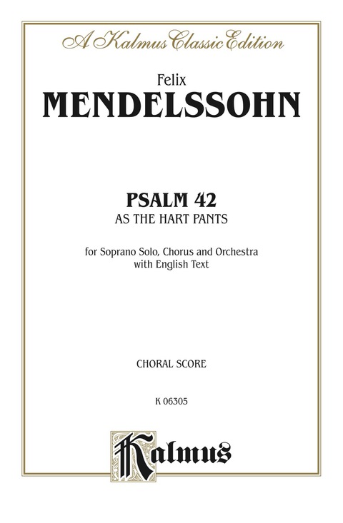 Cover image for book As the Hart Pants (Psalm 42): For Soprano Solo, Chorus/Choir and Orchestra with English Text