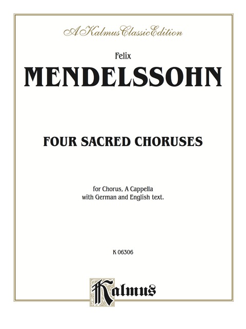 Cover image for book Four Sacred Choruses, Opus 69: For SATB with SATB Soli in 1 & 3, a cappella Chorus/Choir with German and English Text