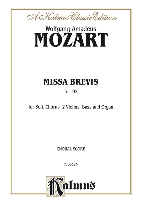 Cover image for book Missa Brevis, K. 192: For SATB Solo, SATB Chorus/Choir, Two Violins, String Bass and Organ with Latin Text (Choral Score)