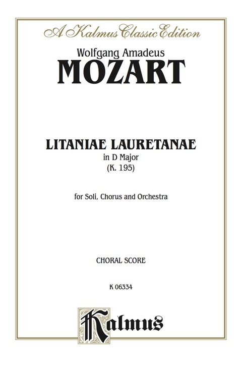 Cover image for book Litaniae Lauretanae, K. 195: For SATB Solo, SATB Chorus/Choir and Orchestra with Latin Text (Choral Score)