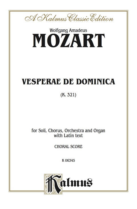 Cover image for book Vesperae de Dominica, K. 321: For SATB Solo, SATB Chorus/Choir, Orchestra and Organ with Latin Text (Choral Score)