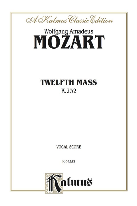 Cover image for book Twelfth Mass (K. 232): For SATB Solo and SATB Chorus/Choir (Vocal Score)