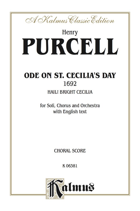 Cover image for book Ode to St. Cecilia's Day (1692) -- Hail! Bright Cecilia: For SAATBB Solo, SATB or SAATTB Chorus/Choir and Orchestra with English Text (Choral Score)
