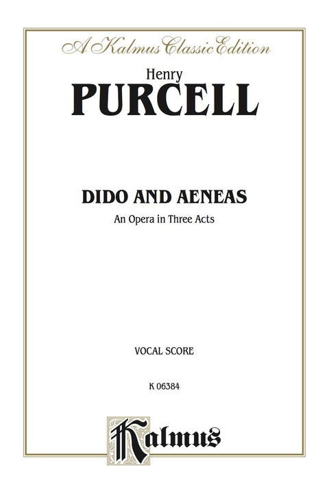 Cover image for book Dido and Aeneas - An Opera in Three Acts: Vocal (Opera) Score with English Text