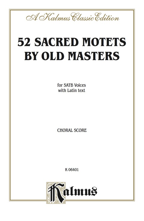 Cover image for book Sacred Motets (52) by Old Masters: For SATB Chorus/Choir with Latin Text