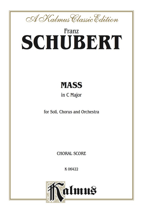 Cover image for book Mass in C Major: For SATB Solo, SATB Chorus/Choir and Orchestra with Latin Text (Choral Score)