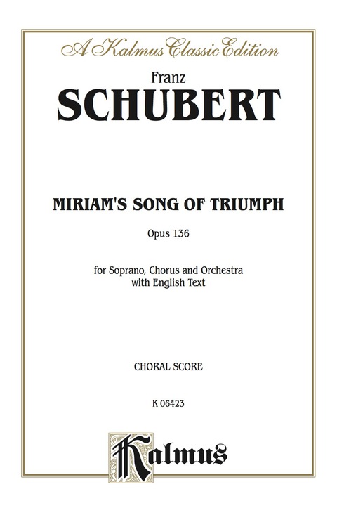 Cover image for book Miriam's Song of Triumph, Opus 136: For Soprano Solo, SATB Chorus/Choir and Orchestra with English Text (Choral Score)
