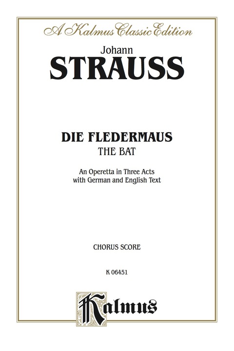 Cover image for book Die Fledermaus (The Bat), An Operetta in Three Acts: Chorus/Choral Score with German and English Text