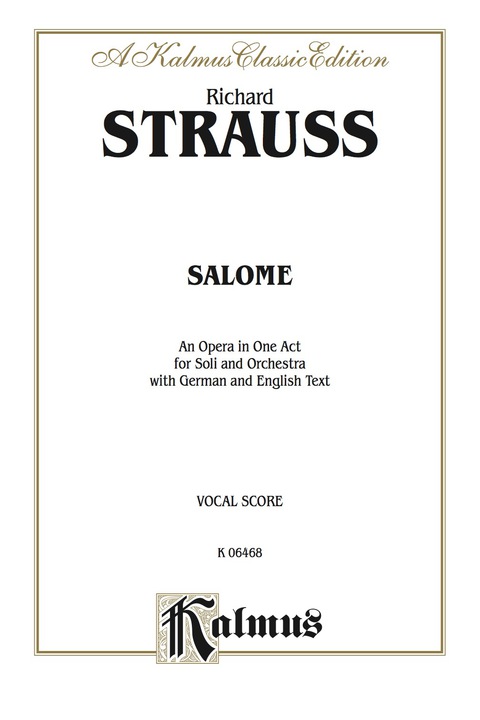 Cover image for book Salome - An Opera in One Act: For Solo and Orchestra with German and English Text (Vocal Score)
