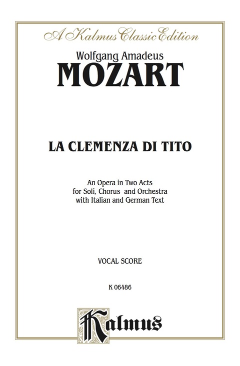 Cover image for book La Clemenza Di Tito - An Opera in Two Acts: For Solo, Chorus/Choir and Orchestra with Italian and German Text (Vocal Score)