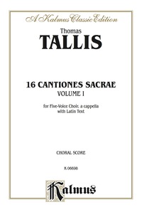 Cover image: 16 Cantiones Sacrae - Volume I (In Manus Tuas and others): For Five Voice Chorus/Choir, a cappella with Latin Text 1st edition 9780757909627