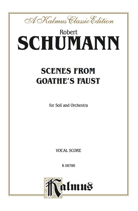 Cover image for book Scenes from Goethe's Faust: For SATBB Solo, SATB or SSAATTBB Double Chorus/Choir and Orchestra (Vocal Score)