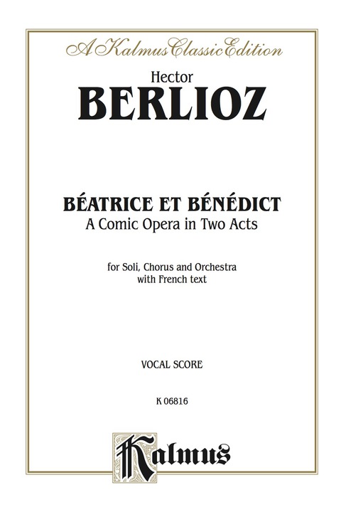 Cover image for book Béatrice et Bénédict - A Comic Opera in Two Acts: For Solo, Chorus/Choir and Orchestra with French Text (Vocal Score)