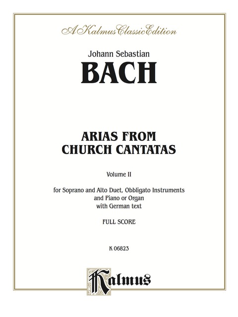 Cover image for book Arias from Church Cantatas, Volume II (4 Duets): Duets for Soprano and Alto with Obbligato Instruments and Piano or Organ with German Text (Full Score)