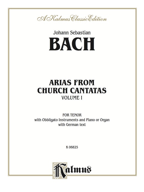 Cover image for book Arias from Church Cantatas, Volume I (12 Arias): For Tenor, Obbligato Instruments and Piano or Organ with German Text