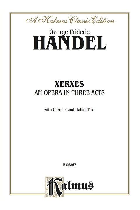 Cover image for book Xerxes - An Opera in Three Acts: Vocal (Opera) Score with German and Italian Text
