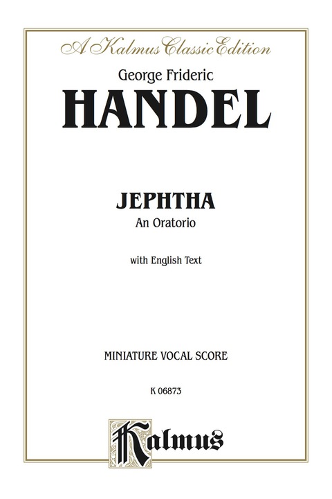 Cover image for book Jephtha (1752), An Oratorio: For SSATB Solo, SATB Chorus/Choir with English Text (Miniature Vocal Score)
