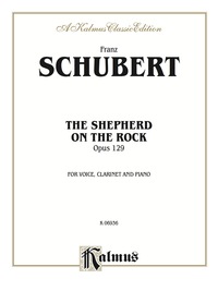 Cover image: The Shepherd on the Rock (Der Hirt auf dem Felsen), Opus 129: For Voice, Clarinet and Piano 1st edition 9780769284804