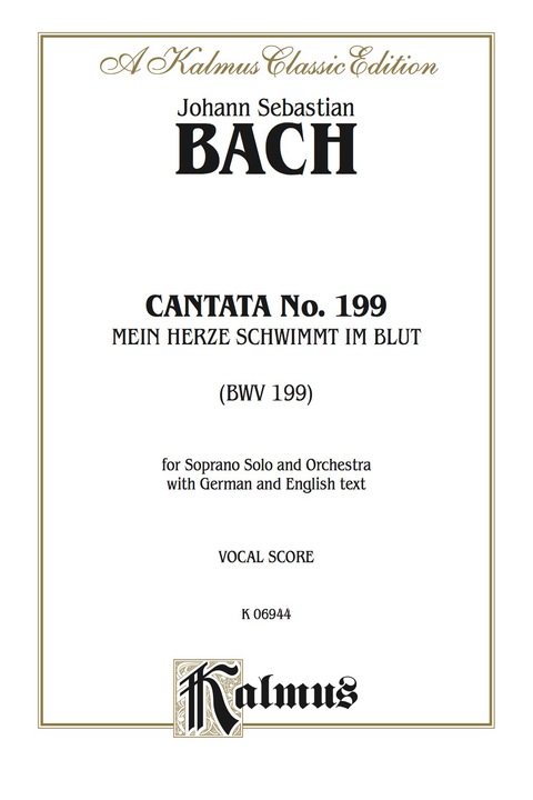 Cover image for book Cantata No. 199 -- Mein Herze Schwimmt Im Blut: For Soprano Solo and Orchestra with German and English Text (Vocal Score)