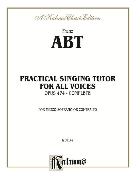 Cover image for book Practical Singing Tutor, Opus 474 (Complete): For Mezzo-Soprano or Contralto