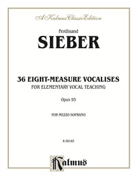 Cover image: 36 Eight-Measure Vocalises for Elementary Teaching, Opus 93: For Mezzo-Soprano Voice 1st edition 9780769284002