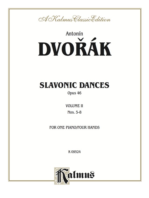 Cover image for book Slavonic Dances, Opus 46, Volume II: Piano Duo/Duet (1 Piano, 4 Hands)