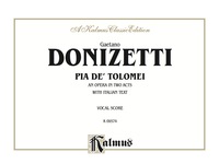 Cover image: Pia De Tolomei: Opera Vocal Score 1st edition 9780757918858