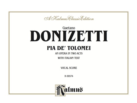 Cover image for book Pia De Tolomei: Opera Vocal Score