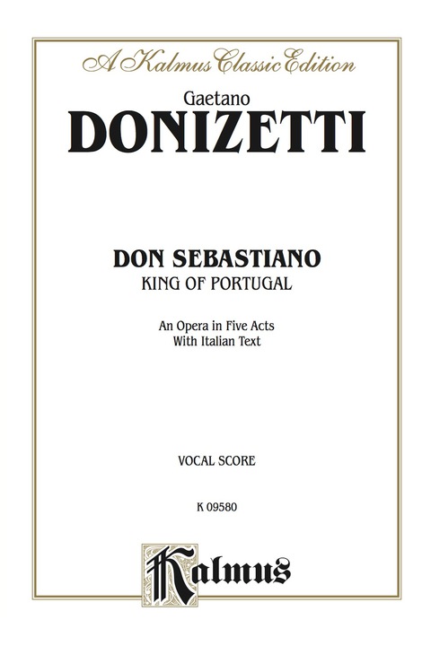 Cover image for book Don Sebastiano (King of Portugal), An Opera in Five Acts: Vocal Score with Italian Text
