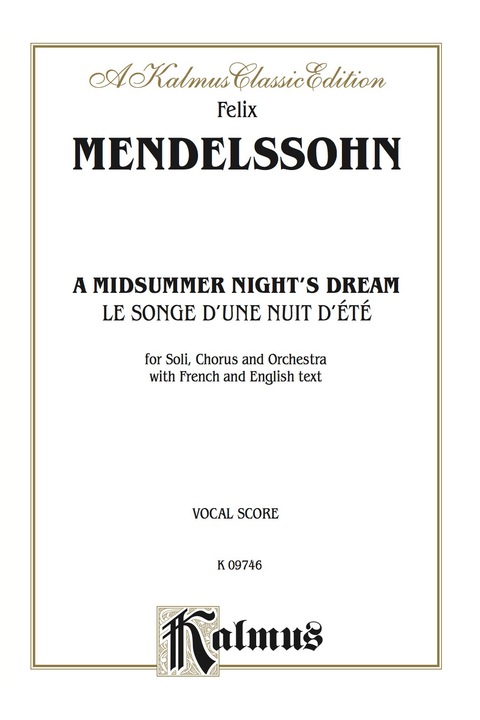 Cover image for book A Midsummer Night's Dream (Le Songe d'une Nuit d'été), Opus 61: For Solo, Chorus/Choir and Orchestra with French and English Text