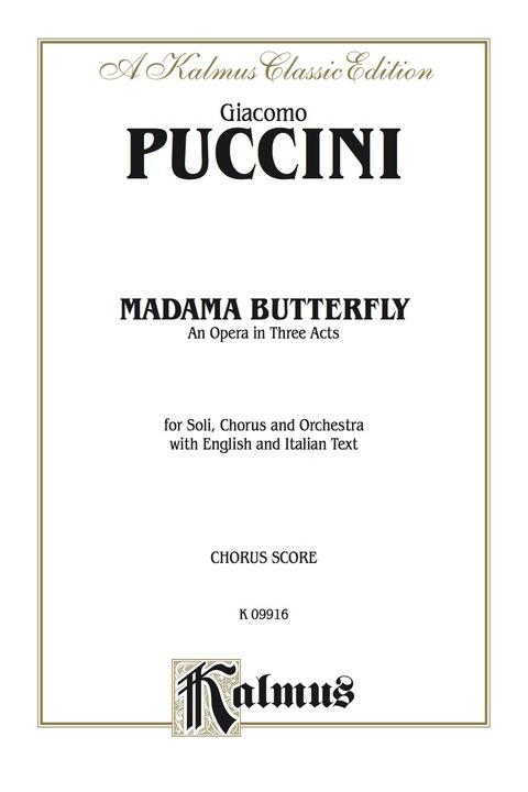 Cover image for book Madame Butterfly, An Opera in Three Acts: For Solo, Chorus and Orchestra with English and Italian Text (Choral Score)