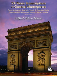 Cover image: 24 Piano Transcriptions of Classical Masterpieces: From Orchestral, Operatic, Vocal, and Chamber Works 2nd edition 9780739053560