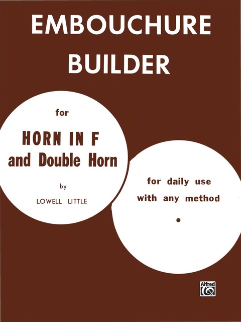 Cover image for book The Embouchure Builder: French Horn Part