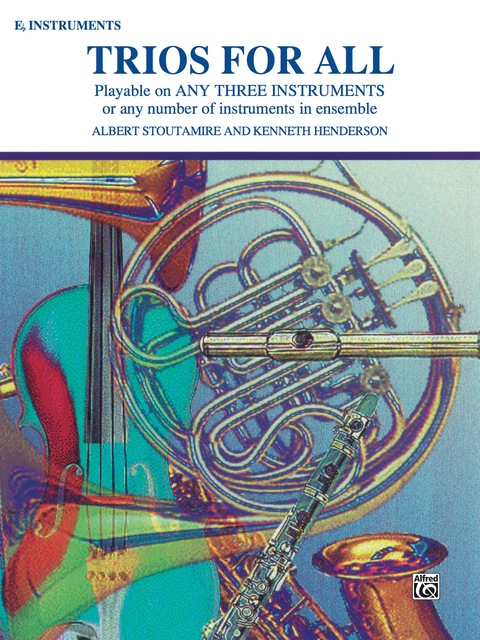 Cover image for book Trios for All: Alto Saxophone (E-flat Saxes and E-flat Clarinets) Part