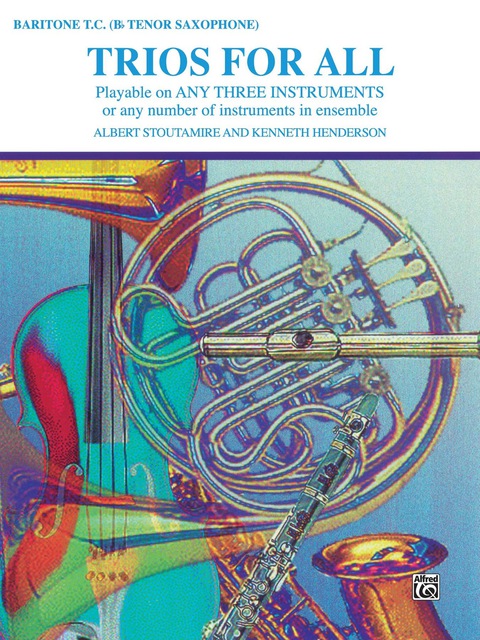 Cover image for book Trios for All: Tenor Saxophone or Baritone T.C. Part