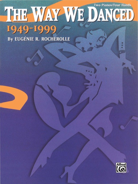 Cover image for book The Way We Danced, 1949--1999: Late Intermediate Piano Duet