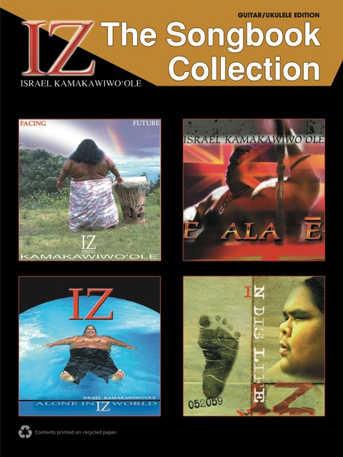 Cover image for book Iz, The Songbook Collection: Guitar and Ukulele Sheet Music Songbook: Guitar and Ukulele Sheet Music Songbook