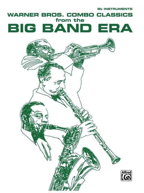 Cover image for book Warner Bros. Combo Classics from the Big Band Era: For B-flat Instruments