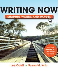 Cover image: Writing Now with 2009 MLA and 2010 APA Updates: Shaping Words and Images 1st edition 9780312542627