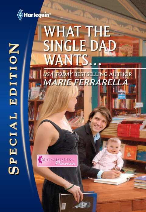 Cover image for book What the Single Dad Wants...