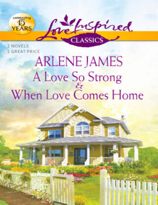 A Love So Strong & When Love Comes Home
