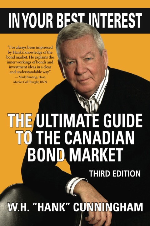 In Your Best Interest The Ultimate Guide to the Canadian Bond Market