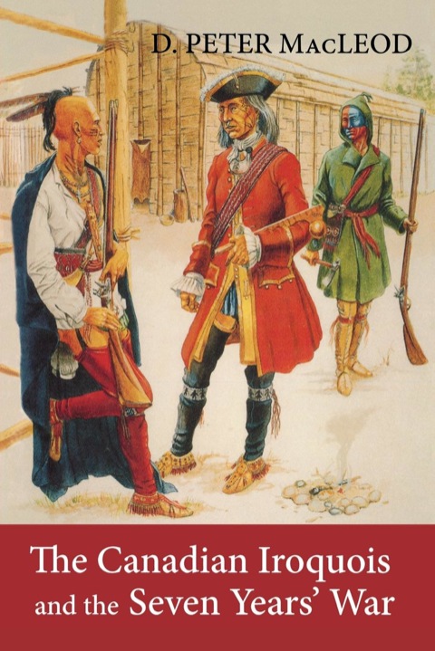 Canadian Iroquois and the Seven Years' War 